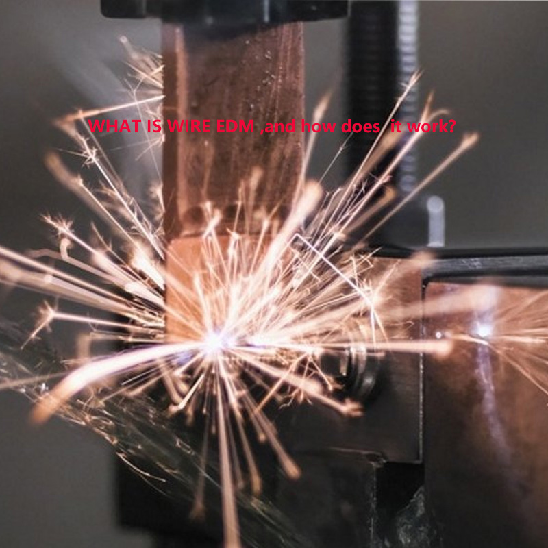 Was ist Draht EDM und wie funktioniert es??